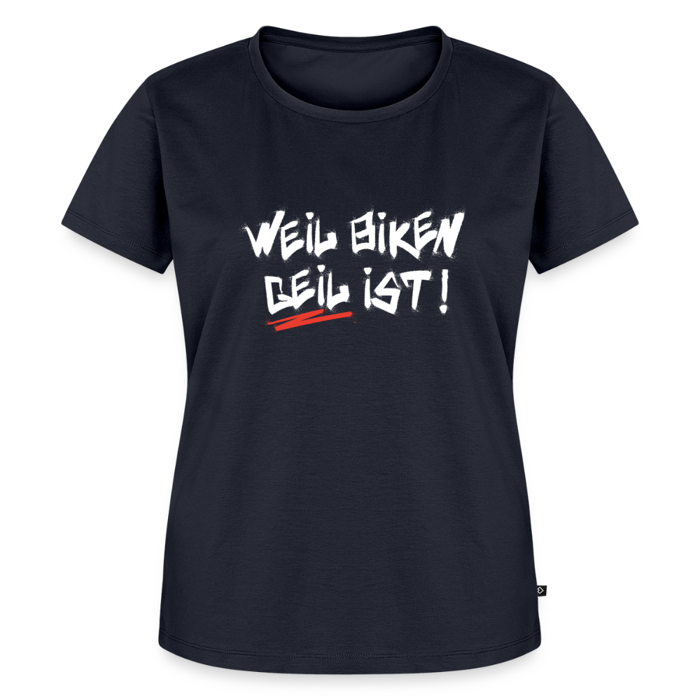Weil Biken geil ist! Motorrad T-Shirt Damen - Navy