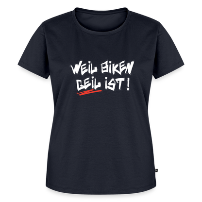 Weil Biken geil ist! Motorrad T-Shirt Damen - Navy