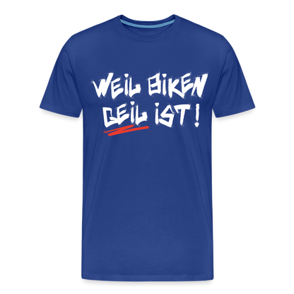 Weil Biken geil ist! T-Shirt - Königsblau