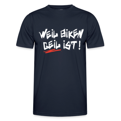 Weil Biken geil ist! Motorrad-Funktions-T-Shirt Herren - Navy
