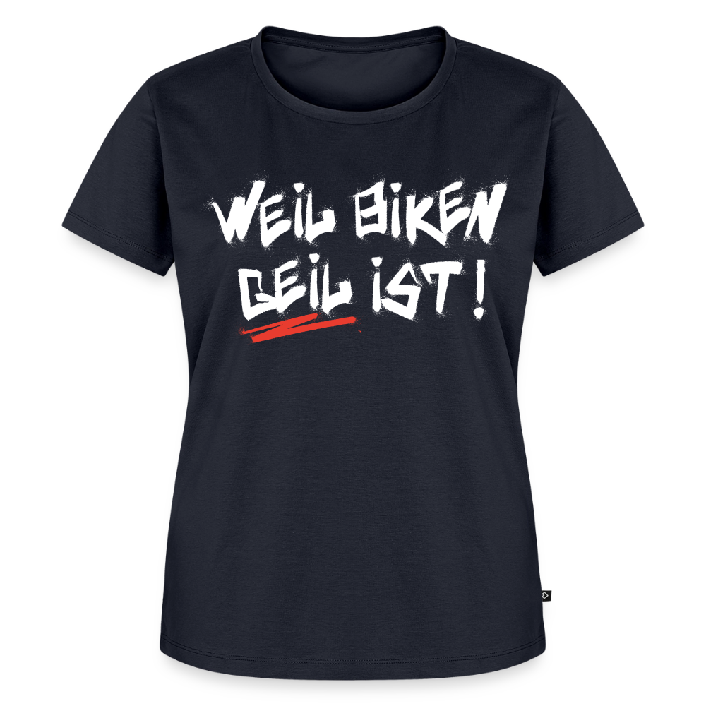 Weil Biken geil ist! Motorrad Damen T-Shirt - Navy