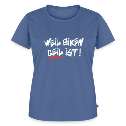 Weil Biken geil ist! Motorrad T-Shirt Damen - Taubenblau