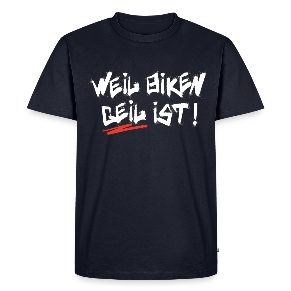 Weil Biken geil ist! T-Shirt - Navy