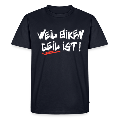 Weil Biken geil ist! T-Shirt - Navy