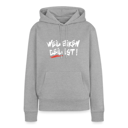 Weil Biken geil ist! Motorrad Hoodie Damen - Grau meliert