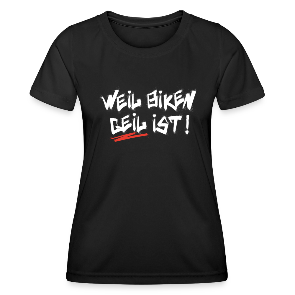 Weil Biken geil ist! Motorrad Funktions-T-Shirt Damen - Schwarz