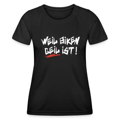 Weil Biken geil ist! Motorrad Funktions-T-Shirt Damen - Schwarz