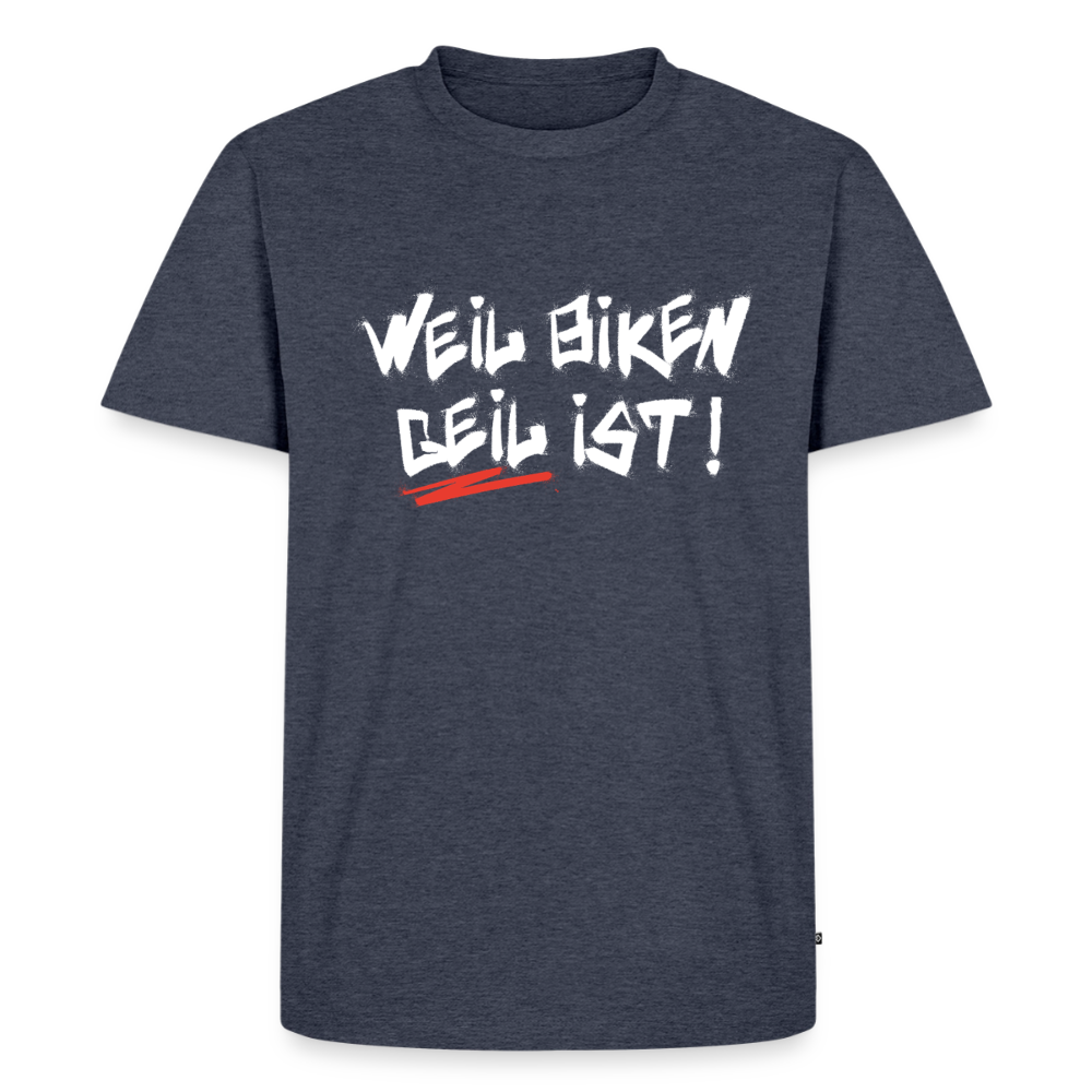 Weil Biken geil ist! Motorrad T-Shirt Herren - Jeansblau 