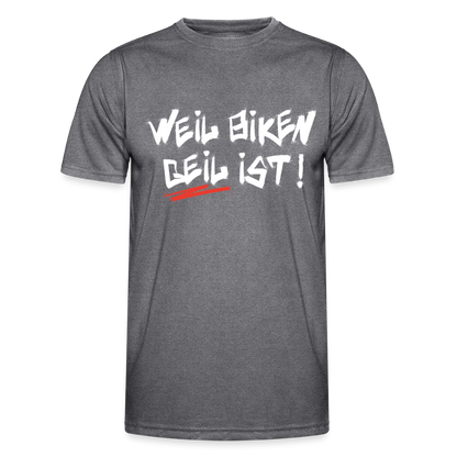 Weil Biken geil ist! Motorrad-Funktions-T-Shirt Herren - dunkle Melange 