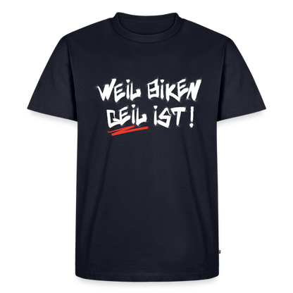Weil Biken geil ist! Motorrad T-Shirt Herren - Navy