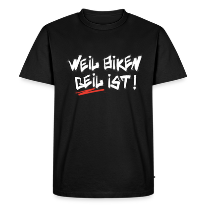 Weil Biken geil ist! Motorrad T-Shirt Herren - Schwarz