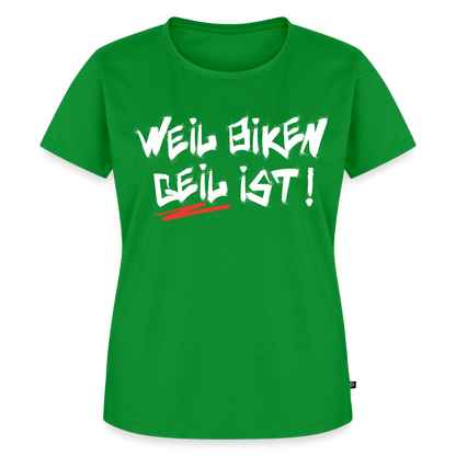 Weil Biken geil ist! Motorrad Damen T-Shirt - Grün
